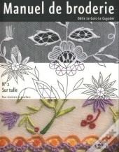 T 2 - Manuel De Broderie - Sur Tulle