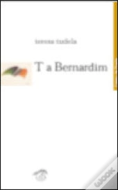 T a Bernardim