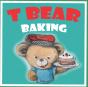 T Bear Baking - Preview