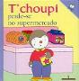T` choupi Perde-se no Supermercado - Preview