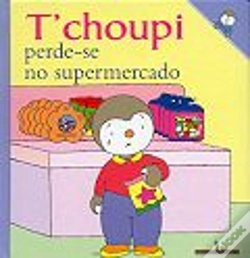 Capa do artigo T` choupi Perde-se no Supermercado