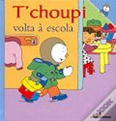 T` choupi volta à escola