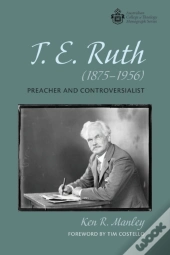 T. E. Ruth  1875-1956