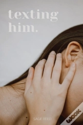 T  E  X  T  I  N  G   H  I  M  .:  What