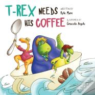 T-Rex Needs His Coffee