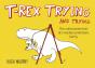 T-Rex Trying And Trying - Preview