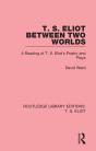 T. S. Eliot Between Two Worlds - Preview