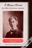 T. Thomas Fortune, The Afro-American Agitator