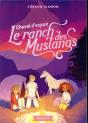T10 - Le Ranch Des Mustangs - Cheval D'Espoir - Preview