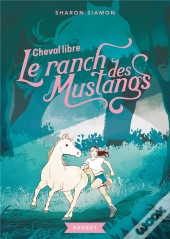 T7 - Le Ranch Des Mustangs - Cheval Libre