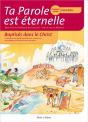 Ta Parole Est Éternelle ; Baptisés Dans Le Christ ; Première Année Catéchiste - Preview