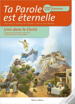 Capa do artigo Ta Parole Est Éternelle ; Unis Dans Le Christ ; Troisième Année Catéchiste
