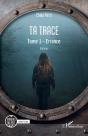 Ta Trace : Tome 1 - Errance - Preview