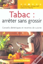 Tabac : Arreter Sans Grossir