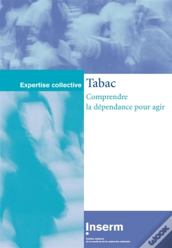 Capa do artigo Tabac : Comprendre La Dependance Pour Agir ; Expertise Collective