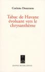 Tabac De Havane Évoluant Vers Le Chrysanthème - Preview