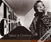 Tabac Et Cinéma ; Histoire D'Un Mythe