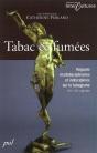 Tabac Et Fumees. Regards Multidisciplinaires Et Indisciplines Sur Le Tabagisme Xve - Xxe Siecles - Preview