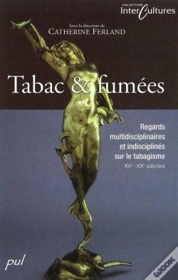 Capa do artigo Tabac Et Fumees. Regards Multidisciplinaires Et Indisciplines Sur Le Tabagisme Xve - Xxe Siecles