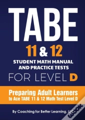 Tabe 11 And 12 Student Math Manual And Practice Tests For Level D