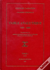 Capa do artigo Table Analytique (1995-2000) T.1 ; A-E ; Cour De Cassation, Chambre Criminelle