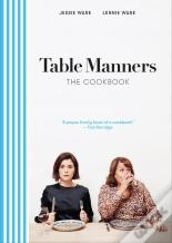 Table Manners: The Cookbook