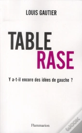 Table Rase ; Comment Sauver La Gauche