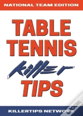 Table Tennis Killer Tips