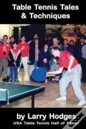 Table Tennis Tales And Techniques