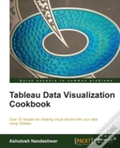 Tableau Data Visualization Cookbook
