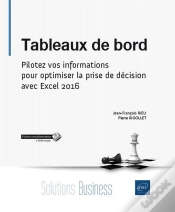 Capa do artigo Tableaux De Bord ; Pilotez Vos Informations Pour Optimiser La Prise De Décision Avec Excel 2016