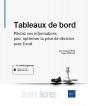 Tableaux De Bord - Pilotez Vos Informations Pour Optimiser La Prise De Decision Avec Excel - Preview