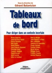 Tableaux De Bord : Pour Diriger Dans Un Contexte Incertain