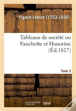 Capa do artigo Tableaux De Societe Ou Fanchette Et Honorine. Tome 2