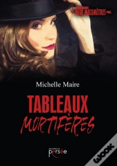 Tableaux Mortifères