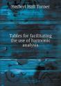 Tables For Facilitating The Use Of Harmonic Analysis - Preview
