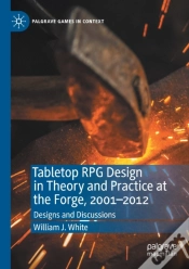 Capa do artigo Tabletop Rpg Design In Theory And Practice At The Forge, 2001â€“2012