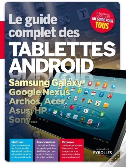 Capa do artigo Tablettes Androïd ; Le Guide Complet ; Samsung Galaxy Tab, Google Nexus...