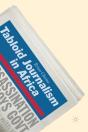 Tabloid Journalism In Africa - Preview