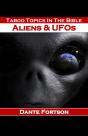 Taboo Topics In The Bible: Aliens & Ufos - Preview