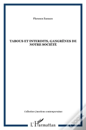 Tabous Et Interdits ; Gangrènes De Notre Société