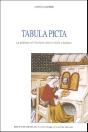 Tabula Picta ; La Peinture Et L'Écriture Dans Le Droit Médiéval - Preview