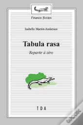 Tabula Rasa : Repartir À Zéro