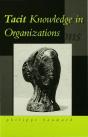 Tacit Knowledge In Organizations - Preview