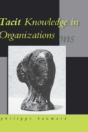 Tacit Knowledge In Organizations - Preview