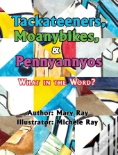 Tackateeners, Moanybikes, & Pennyannyos