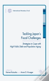 Tackling Japanâ€™S Fiscal Challenges