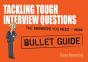Tackling Tough Interview Questions: Bullet Guides - Preview