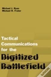 Tactical Communications For The Digitized Battlefield