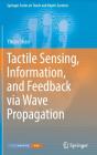 Tactile Sensing, Information, And Feedback Via Wave Propagation - Preview